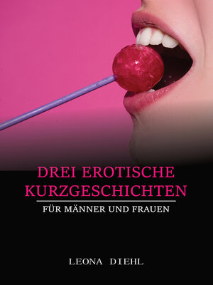 cover image of Drei Erotische Kurzgeschichten für Männer und Frauen